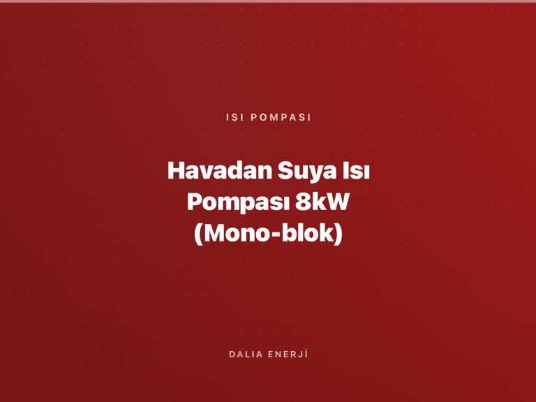 Havadan Suya Isı Pompası 8kW (Mono-blok)